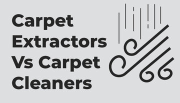 Carpet Extractors vs Cleaners