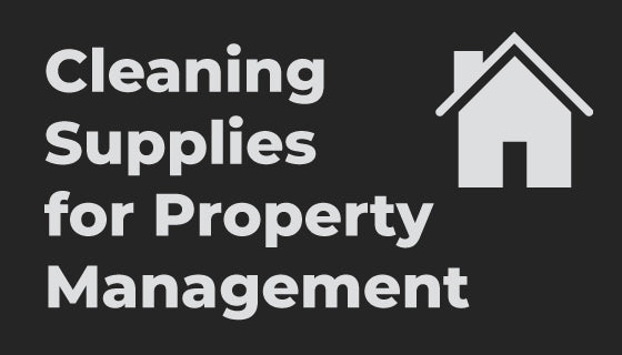 The Importance of Professional Cleaning Supplies for Property Management